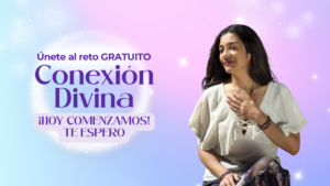 Read more about the article Última llamda al Reto Conexión Divina